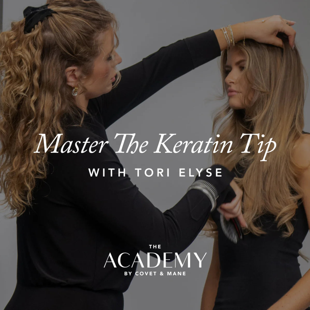 Master The Keratin Tip with Tori Elyse
