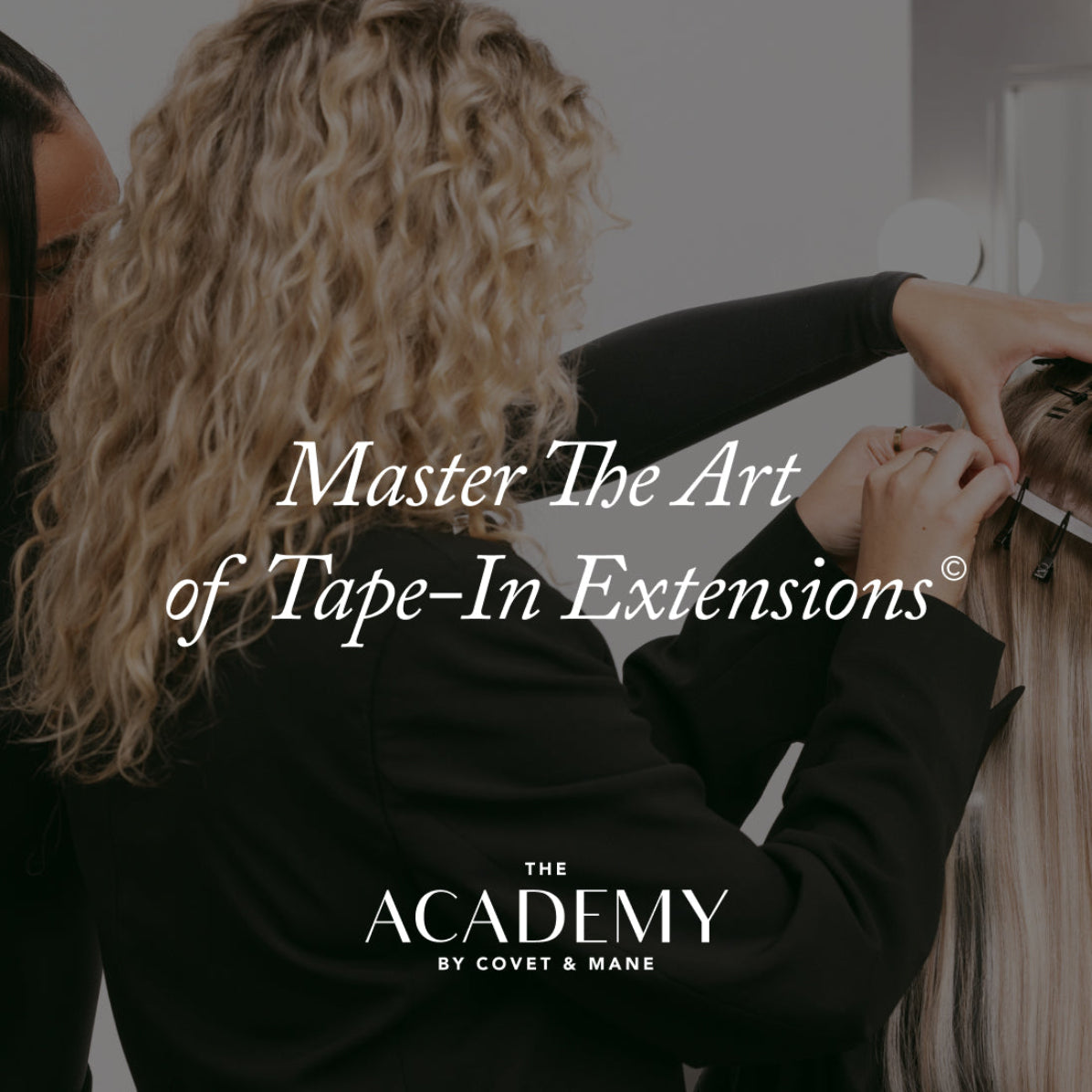 Master the Art of Tape-In Extensions®